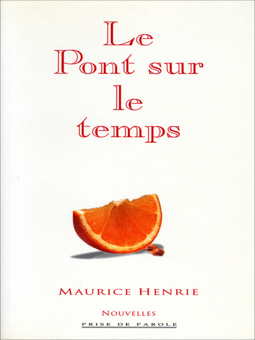 Title details for Pont sur le temps by Maurice Henrie - Available